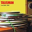 Talisman Live Bath 1981