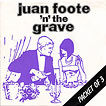 Juan Foote 'n' The Grave  He Seeks His Revenge 