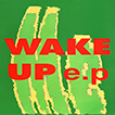 Wake Up! EP